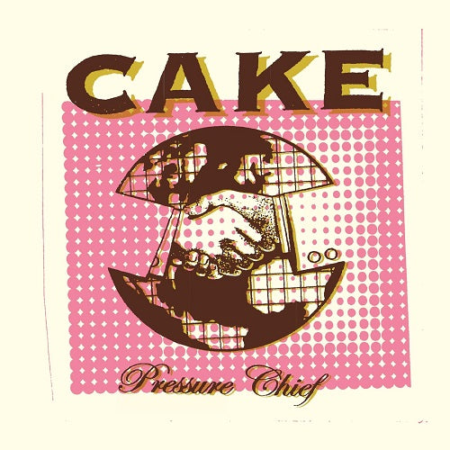 Cake - Pressure Chief Album Cover