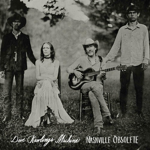 Dave Rawlings Machine - Nashville Obsolete Album Cover