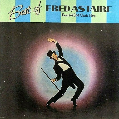 Fred Astaire - Best Of Fred Astaire From MGM Classic Films Album Cover