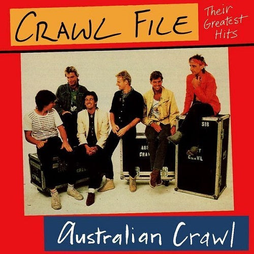 Australian Crawl - Crawl File: Their Greatest Hits Album Cover