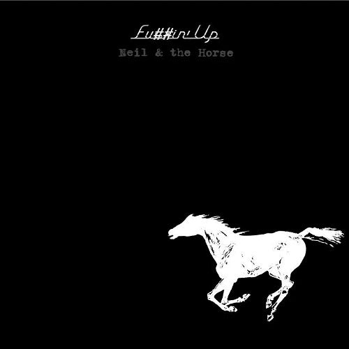 Neil Young & The Horse - Fu##in' Up (RSD 2024) Album Cover