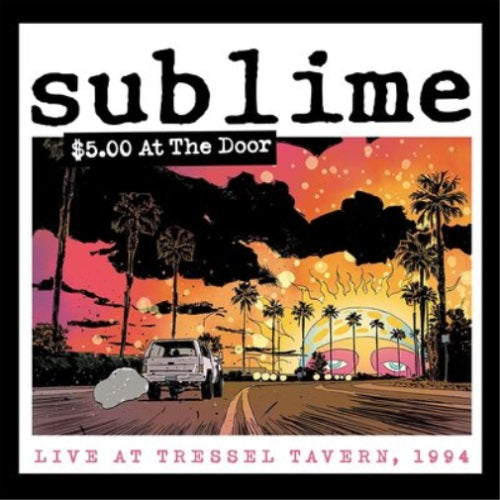 Sublime - $5.00 At The Door: Live At Tressel Tavern, 1994 Album Cover