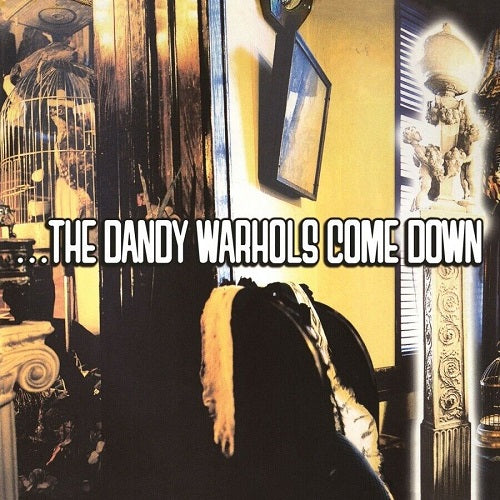 The Dandy Warhols - The Dandy Warhols Come Down Album Cover
