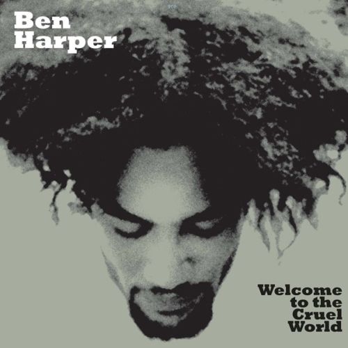 Ben Harper - Welcome To The Cruel World Album Cover