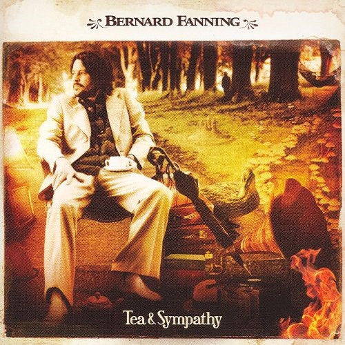 Bernard Fanning - Tea & Sympathy Album Cover