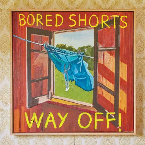 Bored Shorts - Way Off! Album Cover