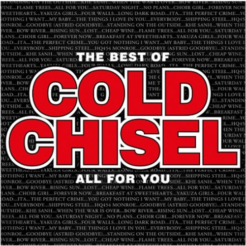 Cold Chisel - The Best Of Cold Chisel: All For You Album Cover
