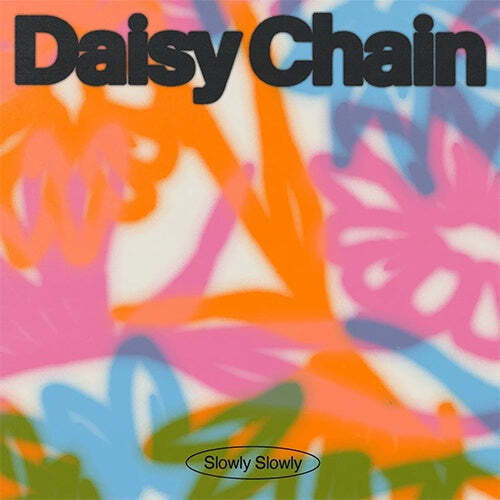 Daisy Chain - Slowly Slowly Album Cover