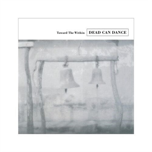Dead Can Dance - Toward The Within Album Cover