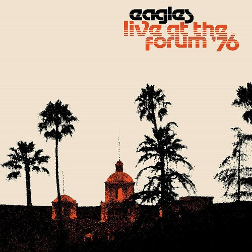 Eagles - Live At The Forum '76 Album Cover