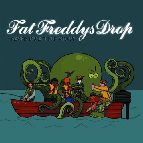 Fat Freddy's Drop - Based On A True Story Album Cover