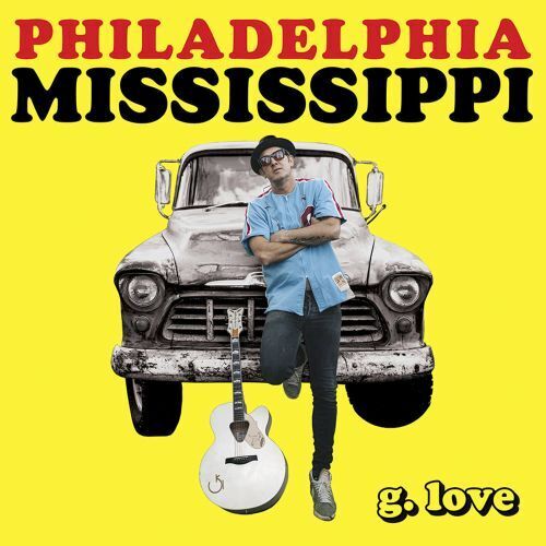 G.Love - Philadelphia Mississippi Album Cover