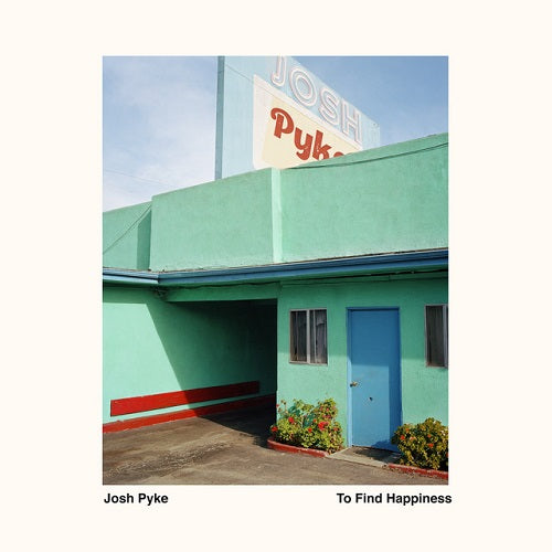 Josh Pyke - To Find Happiness Album Cover