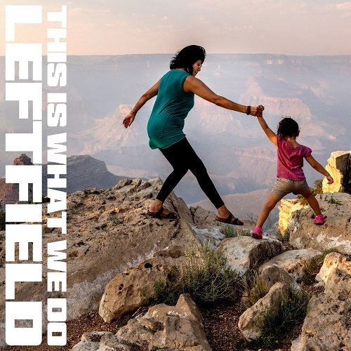 Leftfield - This Is What We Do Album Cover
