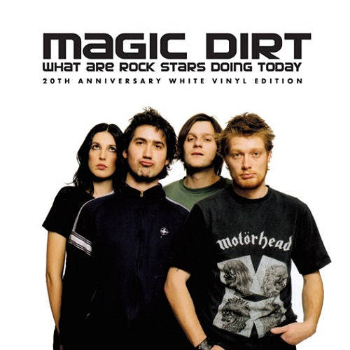 Magic Dirt - What Are Rock Stars Doing Today Album Cover