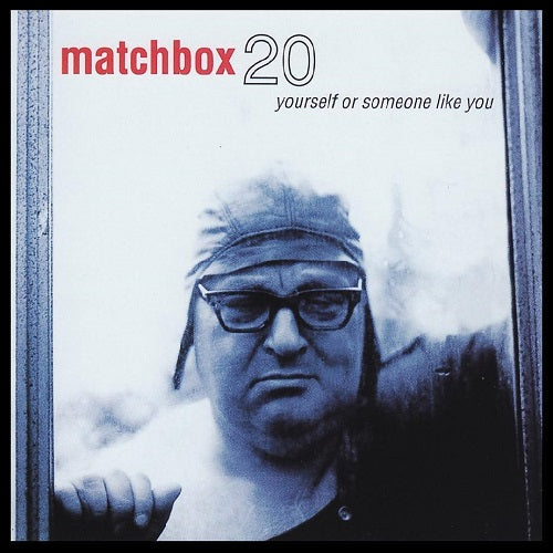 Matchbox 20 - Yourself Or Someone Like You Album Cover