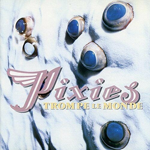 Pixies - Trompe Le Monde Album Cover