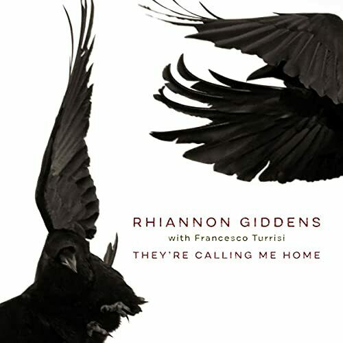 Rhiannon Giddens with Francesca Turrisi - They're Calling Me Home Album Cover