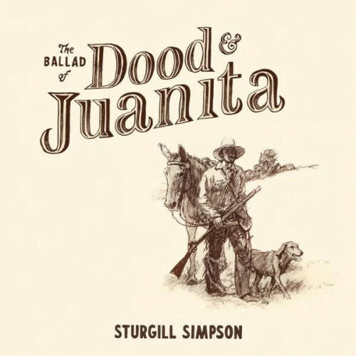 Sturgill Simpson - The Ballad Of Dood & Juanita Vinyl Record