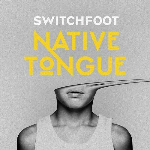 Switchfoot - Native Tongue Album Cover