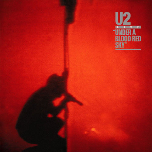 U2 - Live Under A Blood Red Sky Album Cover