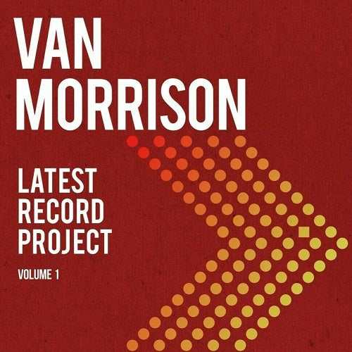 Van Morrison - Latest Record Project Volume 1 Album Cover
